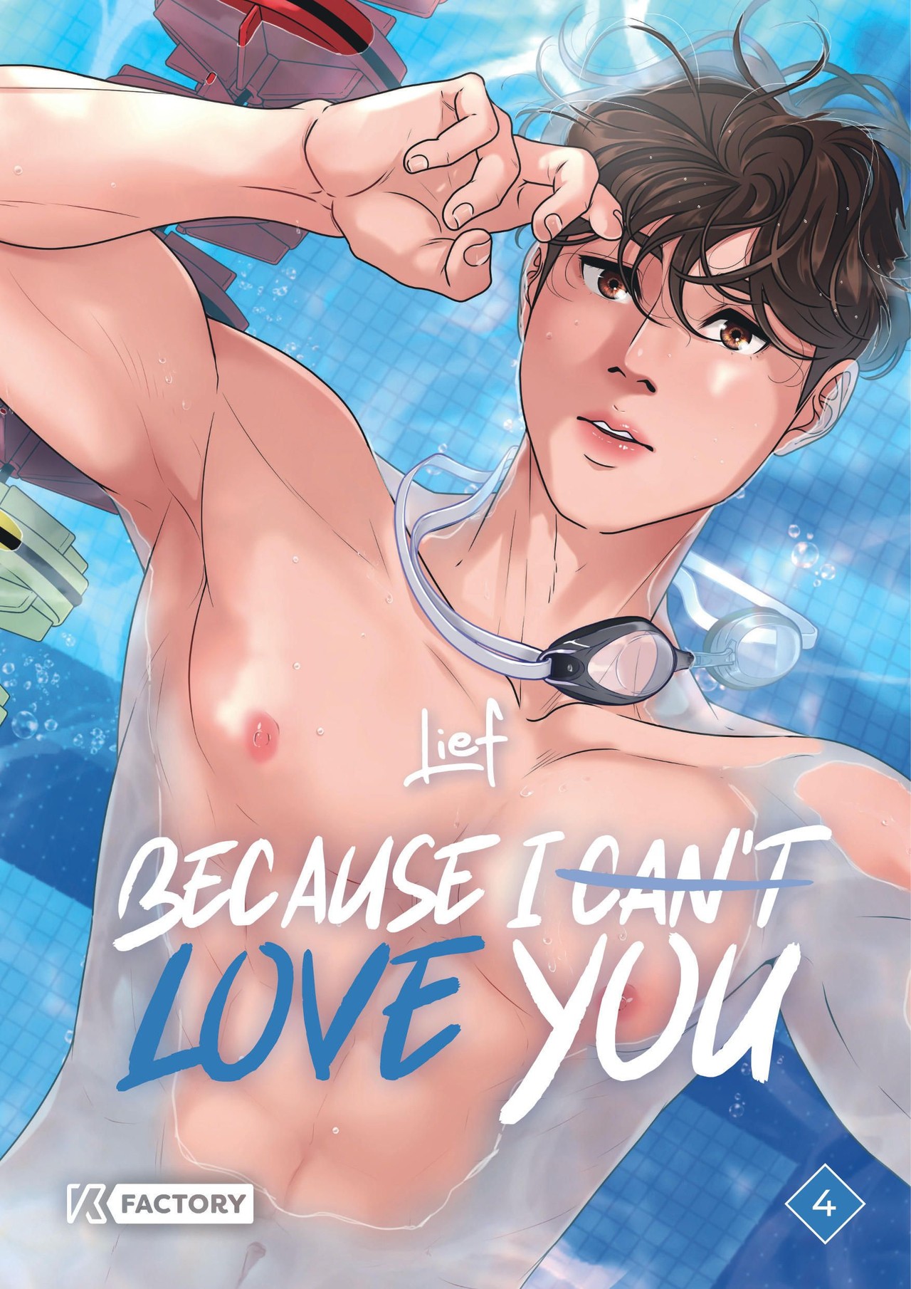 Because I can’t love you - Tome 4
